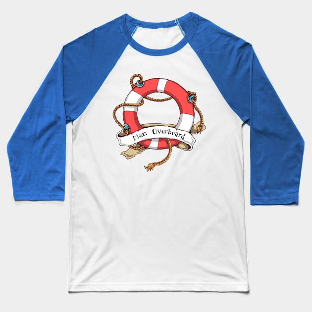 Man Overboard Baseball T-Shirt by RadCoolguy